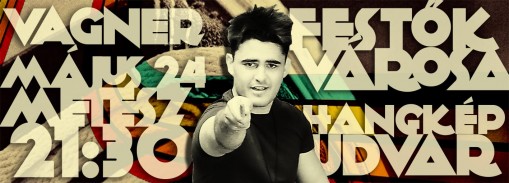   - VAGNER koncert a Festők Városa Fesztiválon